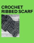 Crochet 1: Ribbed Scarf 11/9