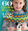 60 Quick Knits for Little Kids