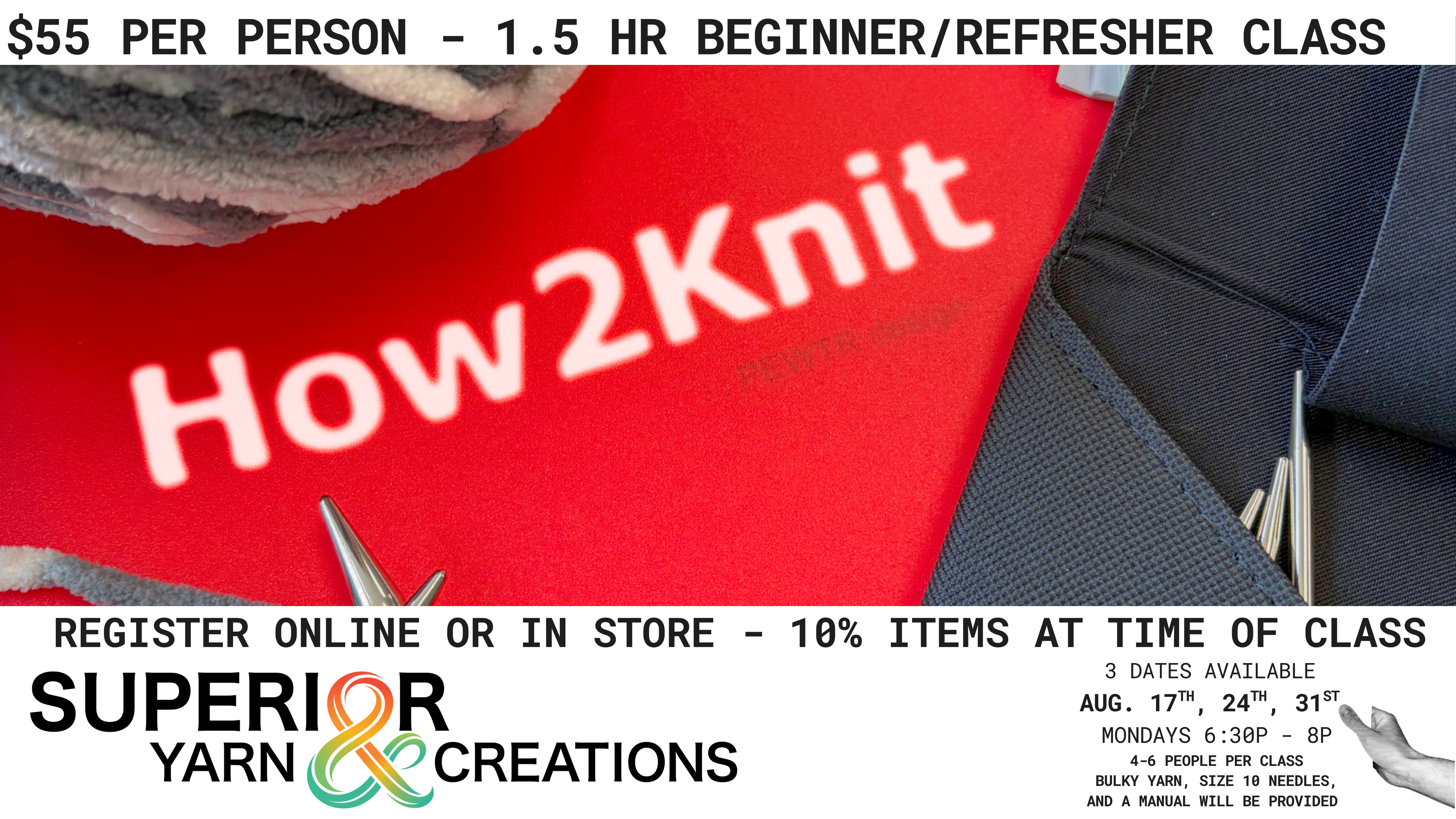 Knitting 101 Beginner/Refresher Class 8-17