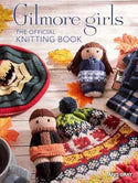 Gilmore Girls The Official Knitting Book